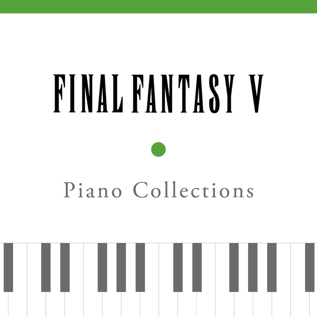 「Piano Collections FINAL FANTASY」シリーズ計13作品が各種配信サービスに登場_003