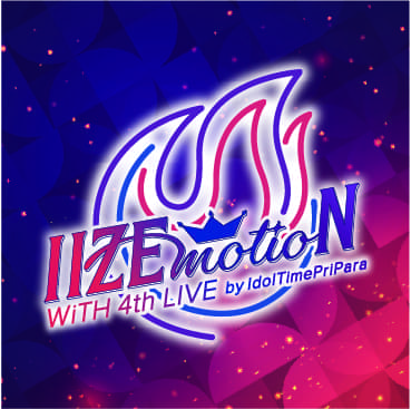 WITH 4th LIVE IIZEmotioN by IdolTimePripara